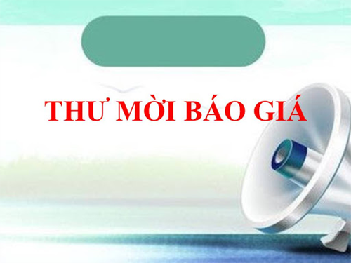 THƯ MỜI CHÀO GIÁ GÓI THẦU: TƯ VẤN LẬP HỒ SƠ MỜI THẦU, ĐÁNH GIÁ HỒ SƠ DỰ THẦU VÀ TƯ VẤN THẨM ĐỊNH HỒ SƠ MỜI THẦU, KẾT QUẢ LỰA CHỌN NHÀ THẦU. 